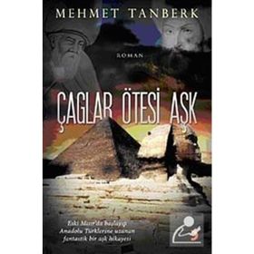 ÇAĞLAR ÖTESİ AŞK - MEHMET TANBERK
