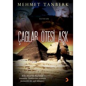 ÇAĞLAR ÖTESİ AŞK - MEHMET TANBERK