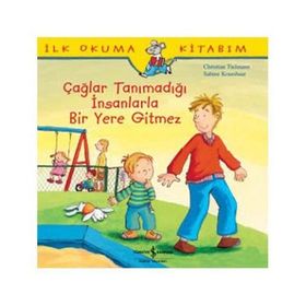 ÇAĞLAR TANIMADIĞI İNSANLARLA BIR YERE GITMEZ - CHRISTIAN TIELMANN;SABINE KRAUSHAAR