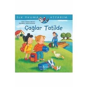 Çağlar Tatilde / İlk Okuma Kitabım / Christian Tielmann / İş Bankası Yayınları