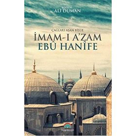 Çağları Aşan Bilge İmam-ı Azam Ebu Hanife - Ali Duman