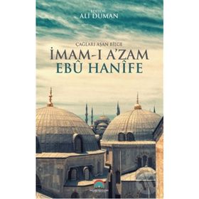 Çağları Aşan Bilge İmam-ı Azam Ebu Hanife - Ali Duman