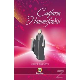 Çağların Hanımefendisi - Ahmet Buğdaycı
