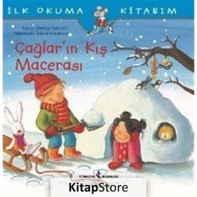 Çağlar’ın Kış Macerası - İlk Okuma Kitabım - Kolektif