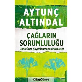 Çağların Sorumluluğu - Aytunç Altındal