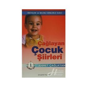 Çağlayan Çocuk Şiirleri - 1. Sınıflar İçin - Ahmet Çağlayan