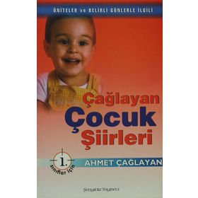 Çağlayan Çocuk Şiirleri - 1. Sınıflar İçin - Ahmet Çağlayan