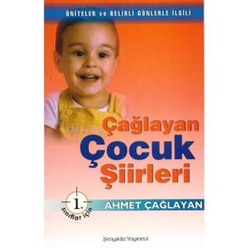 Çağlayan Çocuk Şiirleri - 1. Sınıflar İçin - Ahmet Çağlayan