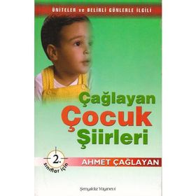 Çağlayan Çocuk Şiirleri - 2. Sınıflar İçin - Ahmet Çağlayan