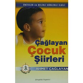 Çağlayan Çocuk Şiirleri - 3. Sınıflar İçin - Ahmet Çağlayan