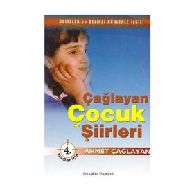 Çağlayan Çocuk Şiirleri - 4. Sınıflar İçin - Ahmet Çağlayan