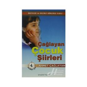 Çağlayan Çocuk Şiirleri - 4. Sınıflar İçin - Ahmet Çağlayan