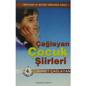 Çağlayan Çocuk Şiirleri - 4. Sınıflar İçin - Ahmet Çağlayan