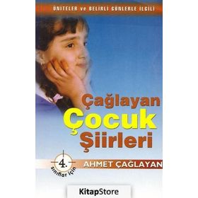 Çağlayan Çocuk Şiirleri - 4. Sınıflar İçin - Ahmet Çağlayan