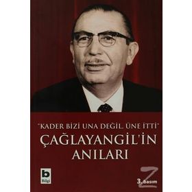 Çağlayangil’in Anıları Kader Bizi Una Değil, Üne İtti - Tanju Cılızoğlu