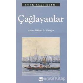 ÇAĞLAYANLAR - AHMET HIKMET MÜFTÜOĞLU (ISBN:9789752676152)