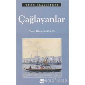 ÇAĞLAYANLAR - AHMET HIKMET MÜFTÜOĞLU (ISBN:9789752676152)