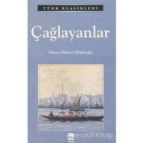 ÇAĞLAYANLAR - AHMET HIKMET MÜFTÜOĞLU (ISBN:9789752676152)