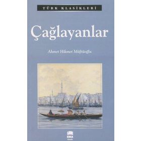 ÇAĞLAYANLAR - AHMET HIKMET MÜFTÜOĞLU (ISBN:9789752676152)