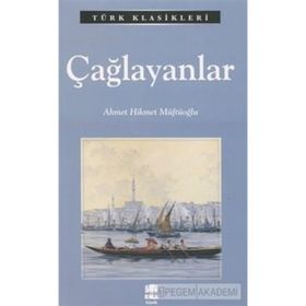 ÇAĞLAYANLAR - AHMET HIKMET MÜFTÜOĞLU (ISBN:9789757747468)