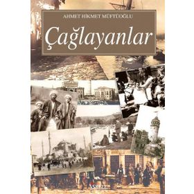 ÇAĞLAYANLAR - AHMET MITHAT MÜFTÜOĞLU