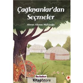 Çağlayanlar’dan Seçmeler - Ahmet Hikmet Müftüoğlu