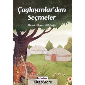 Çağlayanlar’dan Seçmeler - Ahmet Hikmet Müftüoğlu