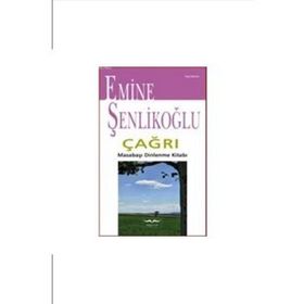 Çağrı - Masabaşı Dinlenme Kitabı - Emine Şenlikoğlu