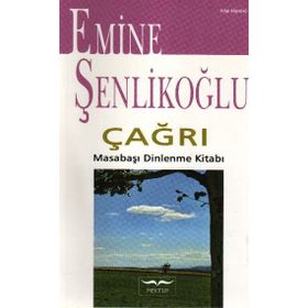 Çağrı - Masabaşı Dinlenme Kitabı - Emine Şenlikoğlu