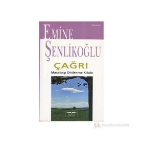 Çağrı - Masabaşı Dinlenme Kitabı - Emine Şenlikoğlu