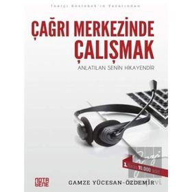 Çağrı Merkezinde Çalışmak - Gamze Yücesan