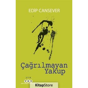 Çağrılmayan Yakup - Edip Cansever