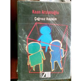 ÇAĞRISIZ HAYALIM - KAAN ARSLANOĞLU