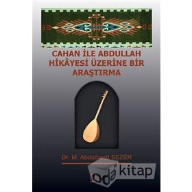 Cahan ile Abdullah Hikayesi Üzerine Bir Araştırma - M. Abdulbasit Sezer