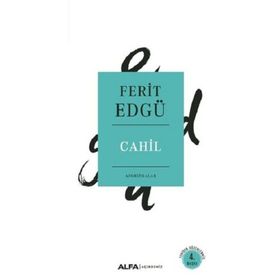 Cahil - Aforizmalar - Ferit Edgü