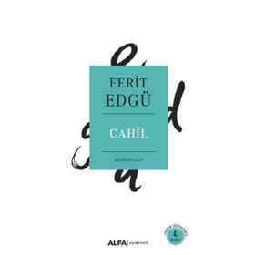 Cahil - Aforizmalar - Ferit Edgü