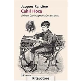 Cahil Hoca - Jacques Ranciere