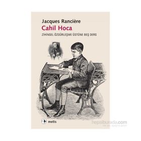 Cahil Hoca - Jacques Ranciere