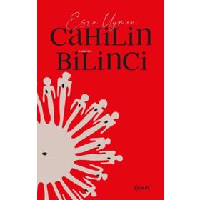 Cahilin Bilinci - Esra Uyman