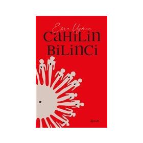 Cahilin Bilinci - Esra Uyman