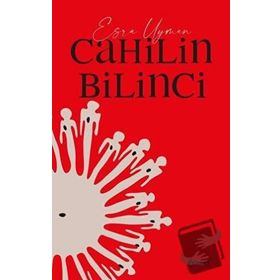 Cahilin Bilinci - Esra Uyman