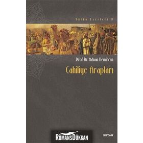 Cahiliye Arapları - Adnan Demircan