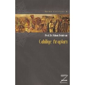 Cahiliye Arapları - Adnan Demircan