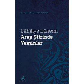 Cahiliye Dönemi Arap Şiirinde Yeminler Fecr Yayınları