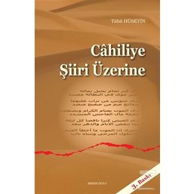 CAHILIYE ŞIIRI ÜZERINE - TAHA HÜSEYIN