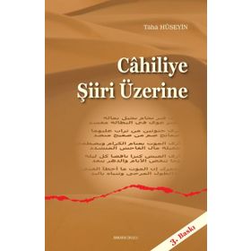CAHILIYE ŞIIRI ÜZERINE - TAHA HÜSEYIN