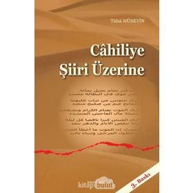 CAHILIYE ŞIIRI ÜZERINE - TAHA HÜSEYIN