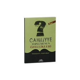 Cahiliyye Toplumunun Özellikleri - Muhammed b. Abdu’l-Vehhab