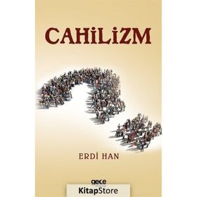 Cahilizm - Erdi Han