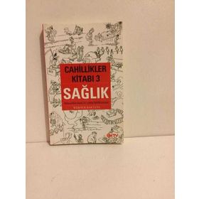 CAHILLIKLER KİTABI , SAĞLIK BILDIKLERIMIZ BILMEDIKLERIMIZ - WERNER BARTENS